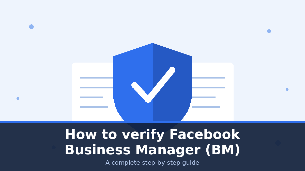 How to Verify Facebook Business Manager (BM)